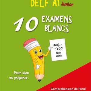 DELF JUNIOR A1 10 EXAMENS BLANCS (+CD)