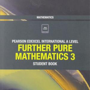 EDEXCEL A LEVEL FURTHER PURE MATHEMATICS 3 Student book