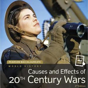 CAUSES AND EFFECTS OF 20th CENTURY WARS