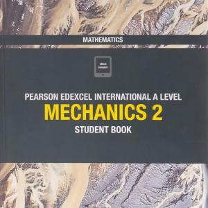 EDEXCEL A LEVEL MECHANICS 2 Student book