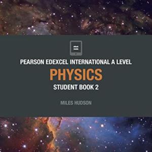 EDEXCEL A LEVEL PHYSICS 2 Student book