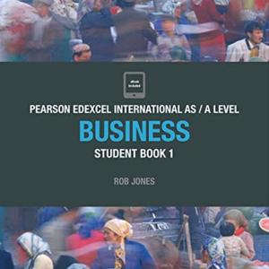 EDEXCEL AS/A LEVEL BUSINESS 1 Student book