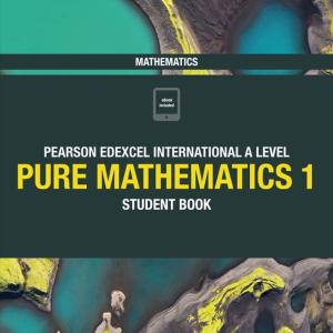 EDEXCEL A LEVEL PURE MATHEMATICS 1 Student book