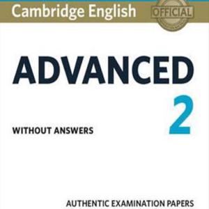 CAMBRIDGE ENGLISH ADVANCED 2 without answers