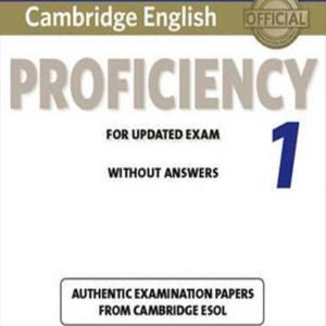 CAMBRIDGE ENGLISH PROFICIENCY 1 without answers