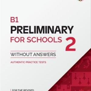 B1 PRELIMINARY FOR SCHOOLS 2 without answers