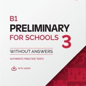 B1 PRELIMINARY FOR SCHOOLS 3 without answers